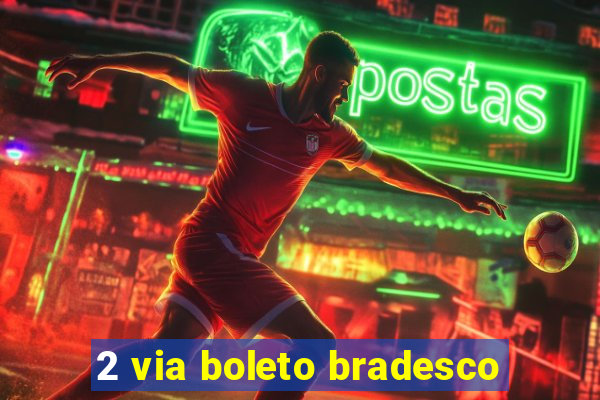 2 via boleto bradesco